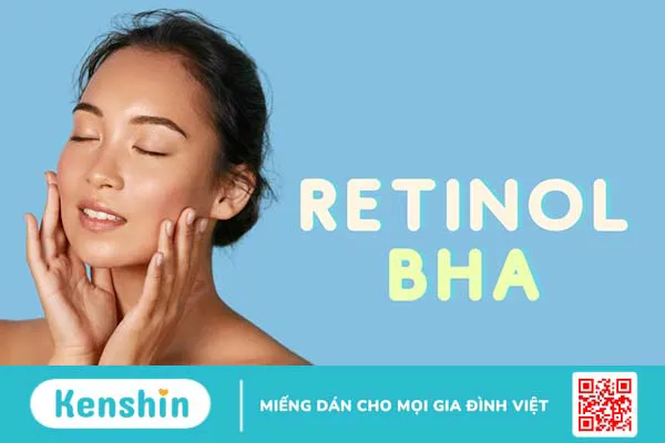 Hướng dẫn kết hợp Retinol và BHA để chăm sóc da đúng cách 1