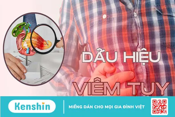 Nhận biết dấu hiệu viêm tụy sớm để giảm thiểu rủi ro