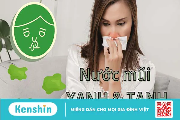 Nước mũi màu xanh có mùi tanh cảnh báo vấn đề gì về sức khỏe?