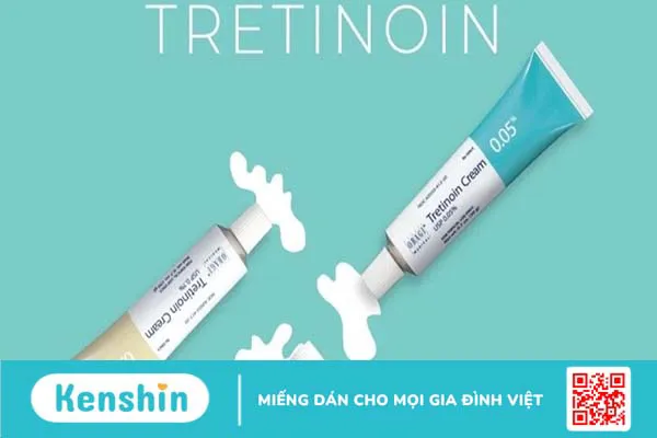 Tác dụng phụ của tretinoin là gì? Cách sử dụng tretinoin hiệu quả